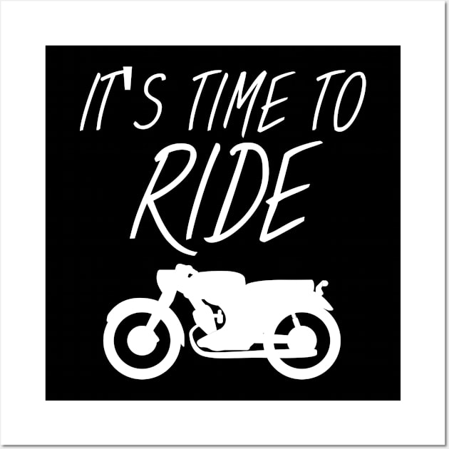 Motorbike Its time to ride Wall Art by maxcode